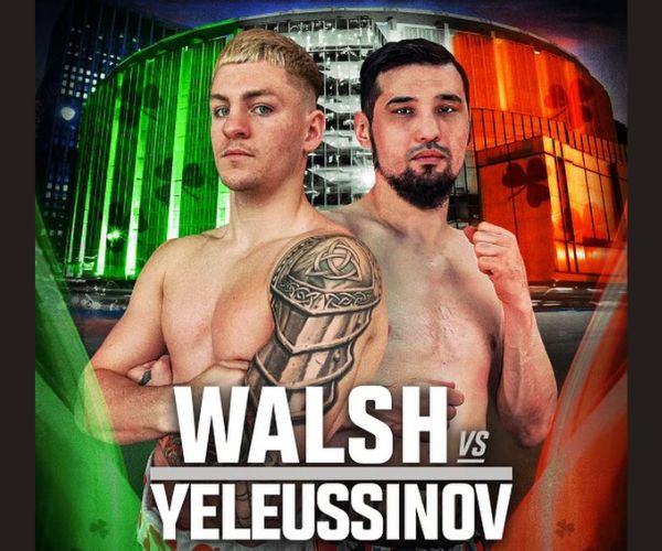 Unbeaten super-welterweight ‘King’ Callum Walsh battles hard-hitting Dauren Yeleussinov