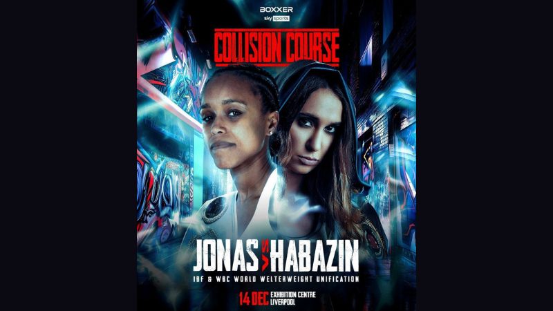 IBF World champion Natasha Jonas headlines against WBC titleholder Ivana Habazin in the huge IBF World Champion Natasha Jonas will headline in her hometown of Liverpool against WBC World Title holder Ivana Habazin in huge welterweight unification clash